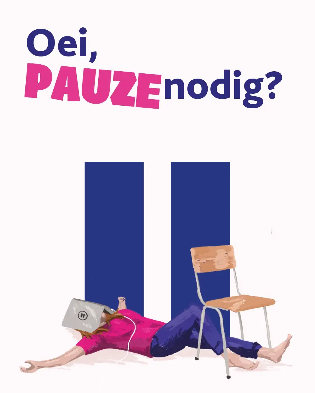 Oei Pauze nodig - Beeld